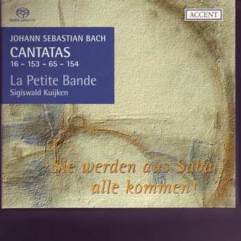 Album Johann Sebastian Bach: Cantatas 16 - 153 - 65 - 154 ›Sie Werden Aus Saba Alle Kommen‹ 