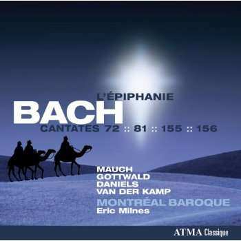 CD Johann Sebastian Bach: L’Epiphanie Bach Cantates 81:: 72:: 156:: 155
