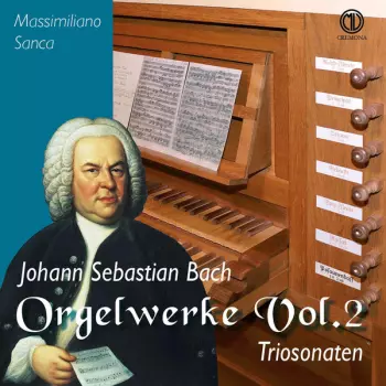 Johann Sebastian Bach: Orgelwerke Vol.2 Triosonaten