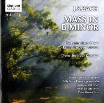 2CD Johann Sebastian Bach: Missa Symbolum Nicenum Sanctus Osanna, Benedictus, Agnus Dei Et Dona Nobis Pacem (Messe In H-Moll) BWV 232