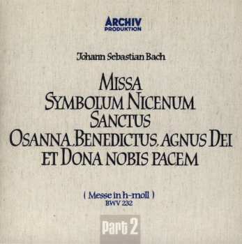 2CD Johann Sebastian Bach: Missa Symbolum Nicenum Sanctus Osanna, Benedictus, Agnus Dei Et Dona Nobis Pacem (Messe In H-Moll) BWV 232