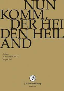 Album Johann Sebastian Bach: Nun Komm, Der Heiden Heiland