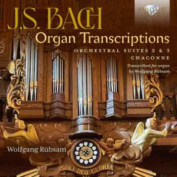 CD Johann Sebastian Bach: Orchestersuiten Nr.2 & 3 (orgeltranskriptionen)