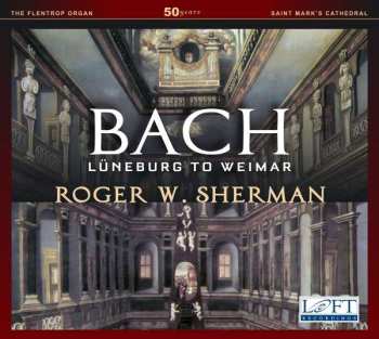 CD Johann Sebastian Bach: Lüneburg To Weimar
