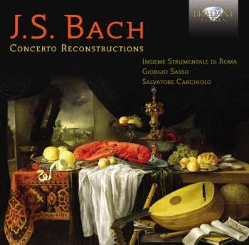 CD Johann Sebastian Bach: Rekonstruierte Konzerte
