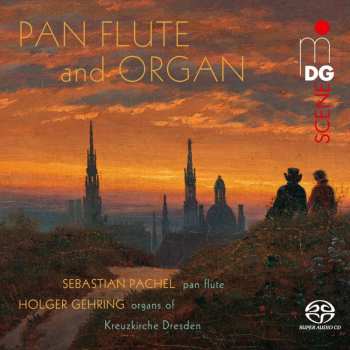 SACD Johann Sebastian Bach: Sebastian Pachel & Holger Gehring - Pan Flute And Organ