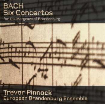 2CD Johann Sebastian Bach: Six Concertos For The Margrave Of Brandenburg