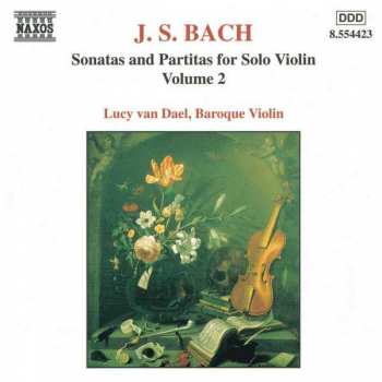 CD Johann Sebastian Bach: Sonatas And Partitas For Solo Violin Volume 2