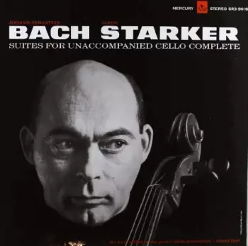 Suites For Unaccompanied Cello Complete