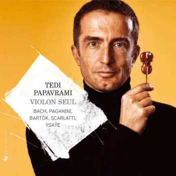 6CD Johann Sebastian Bach: Tedi Papavrami  - Violon Seul