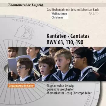 Johann Sebastian Bach: Kantaten Cantatas BWV 63, 110, 190