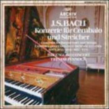 Album Johann Sebastian Bach: Konzerte Für Cembalo Und Streicher (BWV 1055 • 1056 • 1057 • 1058)