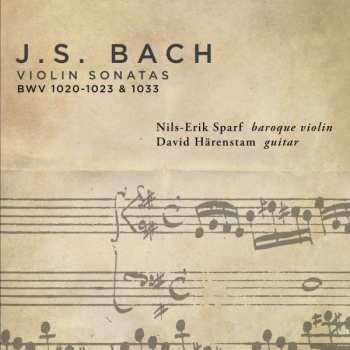 Album Johann Sebastian Bach: Violin Sonatas BWV 1020-1023 & 1033