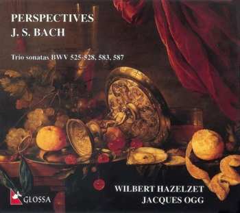 Album Johann Sebastian Bach: Perspectives (Trio Sonatas BWV 525-528, 583, 587)