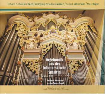Album Johann Sebastian Bach: Orgelmusik Aus Der Johanneskirche Saalfeld