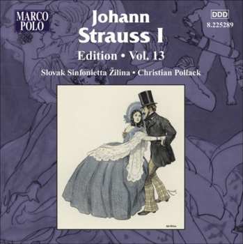 Album Johann Strauss Sr.: Johann Strauss I:  Edition • Vol. 13