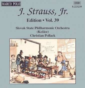 CD Johann Strauss Jr.: J. Strauss, Jr.:  Edition • Vol. 39