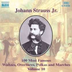 Album Johann Strauss Jr.: 100 Most Famous Waltzes, Overtures, Polkas And Marches Volume 10