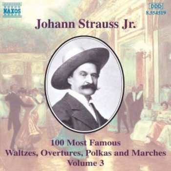 Album Johann Strauss Jr.: 100 Most Famous Waltzes, Overtures, Polkas And Marches Volume 3