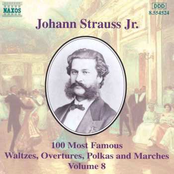CD Johann Strauss Jr.: 100 Most Famous Waltzes, Overtures, Polkas And Marches Volume 8