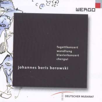 Album Johannes Boris Borowski: Fagottkonzert / Wandlung / Klavierkonzert / Chergui