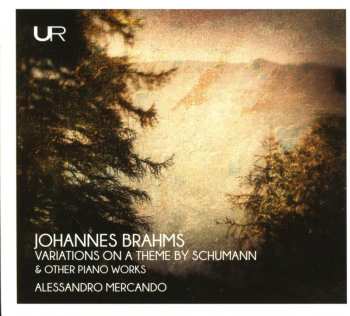Album Johannes Brahms: Variations On A Theme By Schumann & Other Piano Works