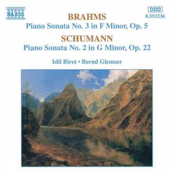 Album Robert Schumann: Brahms Piano Sonata No. 3 In F Minor, Op. 5  Schumann Piano Sonata No. 2 In G Minor, Op. 22