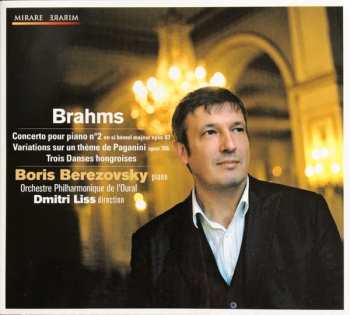Album Johannes Brahms: Concerto Pour Piano No. 2 En Si Bémol Majeur Opus 83 / Variations Sur Un Thème De Paganini Opus 35b / Trois Danse Hongroises