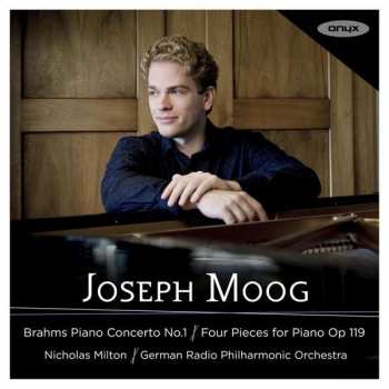 CD Johannes Brahms: Piano Concerto No. 1; Four Pieces For Piano Op. 119