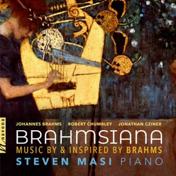 Album Johannes Brahms: Brahmsiana: Music By & Inspired By Brahms