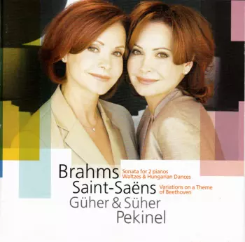 Johannes Brahms: Sonata For Two Pianos/5 Waltzes/Hungarian Dances/Variations On A Theme Of Beethoven