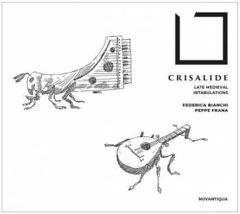 Album Johannes Ciconia: Federica Bianchi & Frana Peppe - Crisalide