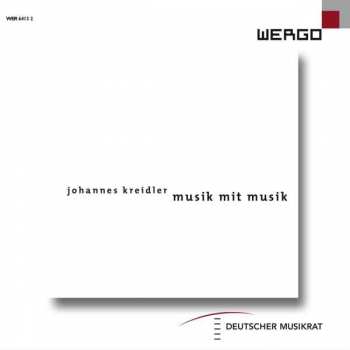 2CD Johannes Kreidler: Kammermusik "musik Mit Musik"