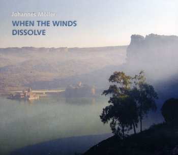 Album Johannes Möller: When The Winds Dissolve