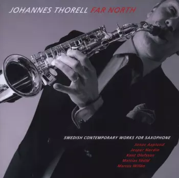 Far North (Swedish Contemporary Works For Saxophone)