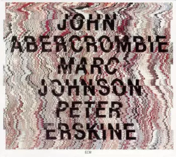 Marc Johnson: John Abercrombie, Marc Johnson, Peter Erskine