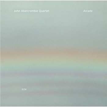 Album John Abercrombie Quartet: Arcade