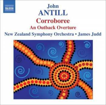 CD The New Zealand Symphony Orchestra: Corroboree / An Outback Overture