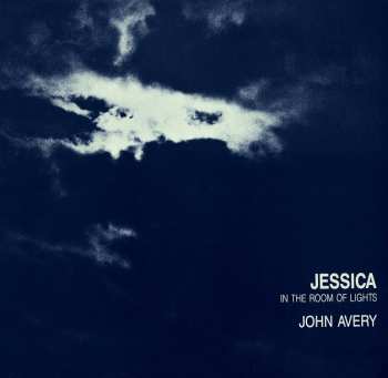 Album John Avery: Jessica In The Room Of Lights