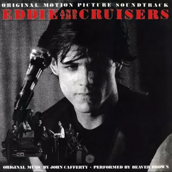Eddie And The Cruisers (Original Motion Picture Soundtrack)