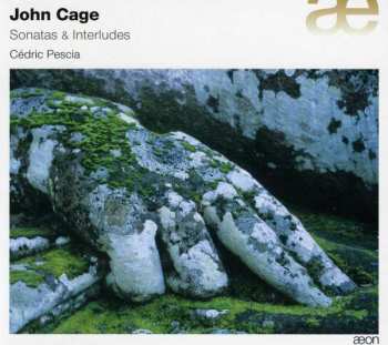 Album John Cage: Sonatas & Interludes