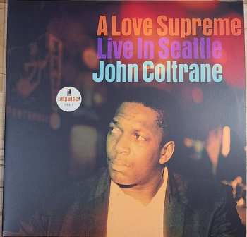2LP John Coltrane: A Love Supreme: Live In Seattle
