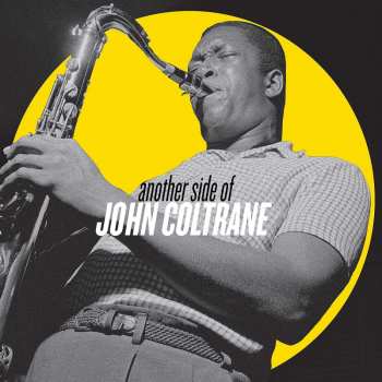 CD John Coltrane: Another Side Of John Coltrane
