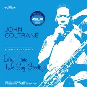 LP/CD John Coltrane: Ev’ry Time We Say Goodbye LTD | CLR