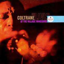 LP John Coltrane: "Live" At The Village Vanguard LTD