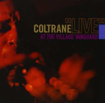 LP John Coltrane: "Live" At The Village Vanguard LTD