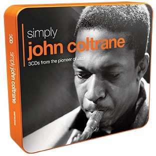 3CD/Doos John Coltrane: Simply John Coltrane (3CDs From One Of Jazz's True Legends)