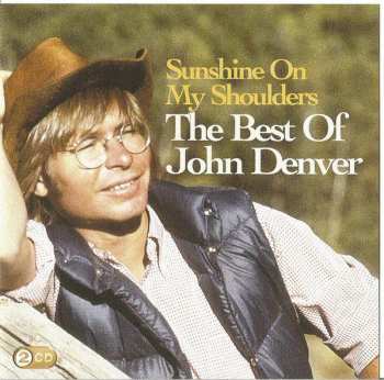 2CD John Denver: Sunshine On My Shoulders / The Best Of John Denver