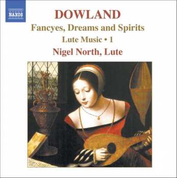 Album Nigel North: Lute Music, Vol. 1 - Fancyes, Dreams And Spirits