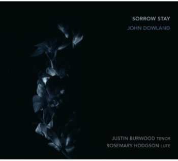 Album John Dowland: Sorrow Stay